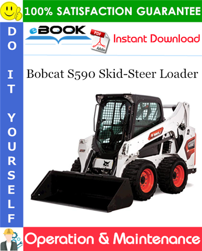 Thumbnail ☆☆ Best ☆☆ Bobcat S590 Skid-Steer Loader Operation & Maintenance Manual (S/N ANMP11001 & Above, S/N AZNE11001 & Above)