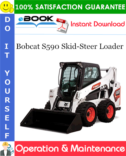 Thumbnail ☆☆ Best ☆☆ Bobcat S590 Skid-Steer Loader Operation & Maintenance Manual (S/N B3H111001 & Above)