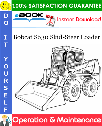 Thumbnail ☆☆ Best ☆☆ Bobcat S630 Skid-Steer Loader Operation & Maintenance Manual (S/N A3NU11001 & Above)