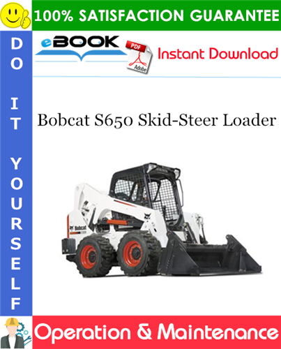 Thumbnail ☆☆ Best ☆☆ Bobcat S650 Skid-Steer Loader Operation & Maintenance Manual (S/N 1MLS11001 & Above)
