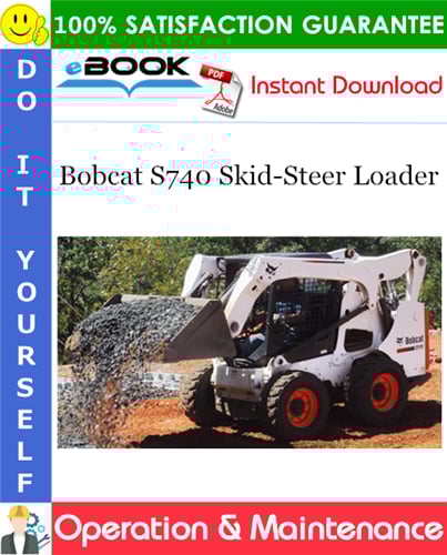 Thumbnail ☆☆ Best ☆☆ Bobcat S740 Skid-Steer Loader Operation & Maintenance Manual (S/N B3BT11001 & Above)