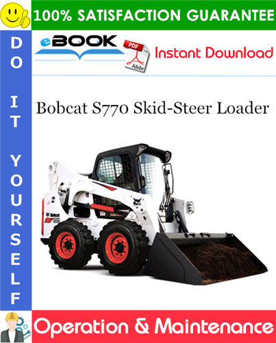 Thumbnail ☆☆ Best ☆☆ Bobcat S770 Skid-Steer Loader Operation & Maintenance Manual (S/N A3P511001 & Above) Thumbnail ☆☆ Best ☆☆ Bobcat S770 Skid-Steer Loader Operation & Maintenance Manual (S/N A3P511001 & Above)