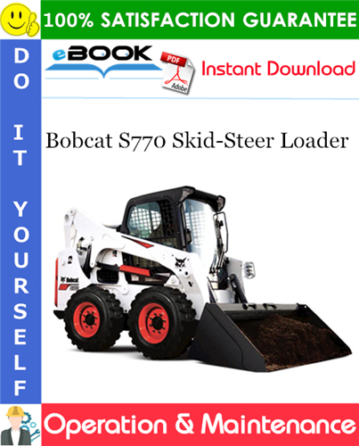 Thumbnail ☆☆ Best ☆☆ Bobcat S770 Skid-Steer Loader Operation & Maintenance Manual (S/N ATF211001 & Above)