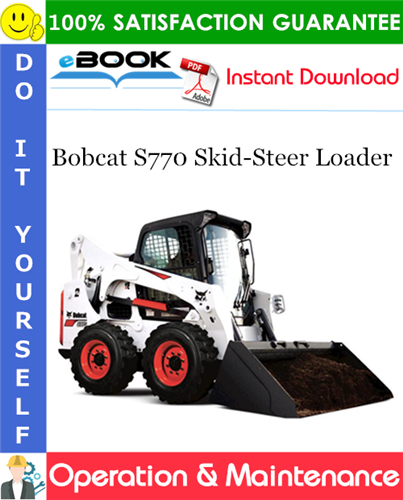 Thumbnail ☆☆ Best ☆☆ Bobcat S770 Skid-Steer Loader Operation & Maintenance Manual (S/N B3BV11001 & Above) Thumbnail ☆☆ Best ☆☆ Bobcat S770 Skid-Steer Loader Operation & Maintenance Manual (S/N B3BV11001 & Above)