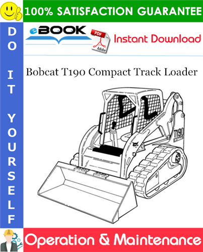 Thumbnail ☆☆ Best ☆☆ Bobcat T190 Compact Track Loader Operation & Maintenance Manual (S/N A3LP36500 & Above) Thumbnail ☆☆ Best ☆☆ Bobcat T190 Compact Track Loader Operation & Maintenance Manual (S/N A3LP36500 & Above)