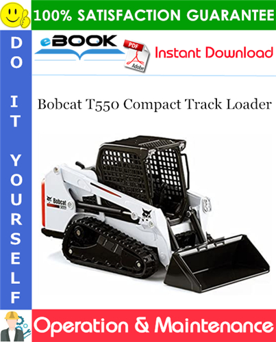Thumbnail ☆☆ Best ☆☆ Bobcat T550 Compact Track Loader Operation & Maintenance Manual (S/N AJZV11001 AJZV13999) Thumbnail ☆☆ Best ☆☆ Bobcat T550 Compact Track Loader Operation & Maintenance Manual (S/N AJZV11001 AJZV13999)