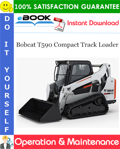 Thumbnail ☆☆ Best ☆☆ Bobcat T590 Compact Track Loader Operation & Maintenance Manual (S/N A3NS11001 - A3NS11999) Thumbnail ☆☆ Best ☆☆ Bobcat T590 Compact Track Loader Operation & Maintenance Manual (S/N A3NS11001 - A3NS11999)