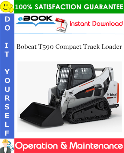 Thumbnail ☆☆ Best ☆☆ Bobcat T590 Compact Track Loader Operation & Maintenance Manual (S/N B3Z711001 & Above)