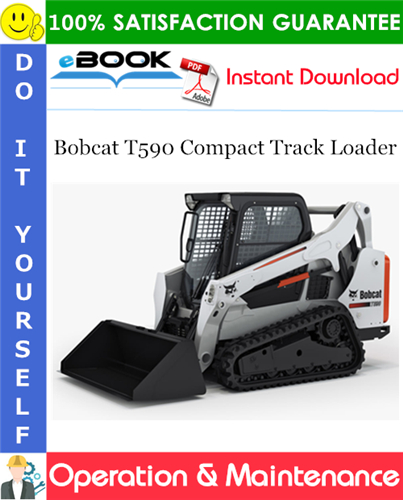 Thumbnail ☆☆ Best ☆☆ Bobcat T590 Compact Track Loader Operation & Maintenance Manual (S/N B3ZA11001 & Above)