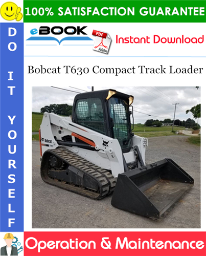 Thumbnail ☆☆ Best ☆☆ Bobcat T630 Compact Track Loader Operation & Maintenance Manual (S/N A7PU15001 & Above)