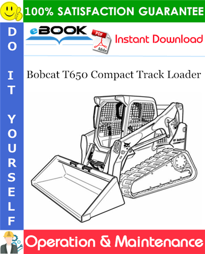 Thumbnail ☆☆ Best ☆☆ Bobcat T650 Compact Track Loader Operation & Maintenance Manual (S/N B2KZ12001 & Above)
