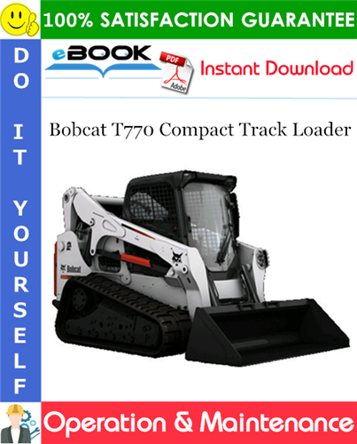 Thumbnail ☆☆ Best ☆☆ Bobcat T770 Compact Track Loader Operation & Maintenance Manual (S/N A3P811001 - A3P815999)