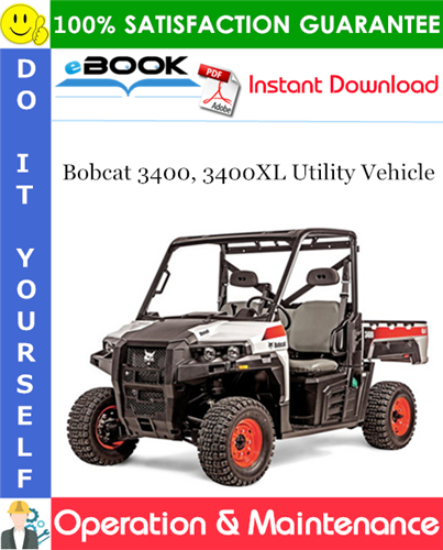 Thumbnail ☆☆ Best ☆☆ Bobcat 3400, 3400XL Utility Vehicle Operation & Maintenance Manual (MY12 S/N AJNT20001 - AJNT29999, MY13 S/N AJNT30001 & Above, MY12 S/N AJNV20001 - AJNV29999, M