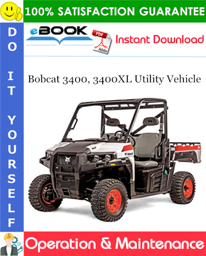 Thumbnail ☆☆ Best ☆☆ Bobcat 3400, 3400XL Utility Vehicle Operation & Maintenance Manual (MY13 S/N AJNU31001 & Above, MY13 S/N AJNW31001 & Above)