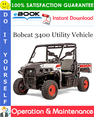 Thumbnail ☆☆ Best ☆☆ Bobcat 3400 Utility Vehicle Operation & Maintenance Manual (3400: S/N B3FK12001 - B3FK12299, 3400XL: S/N B3FM12001 - B3FM12299)
