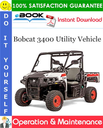 Thumbnail ☆☆ Best ☆☆ Bobcat 3400 Utility Vehicle Operation & Maintenance Manual (3400: S/N B3FK17001 & Above, 3400XL: S/N B3FM17001 & Above)