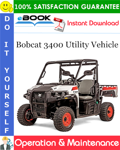 Thumbnail ☆☆ Best ☆☆ Bobcat 3400 Utility Vehicle Operation & Maintenance Manual (3400: S/N B3FK18001 & Above, 3400XL: S/N B3FM18001 & Above)