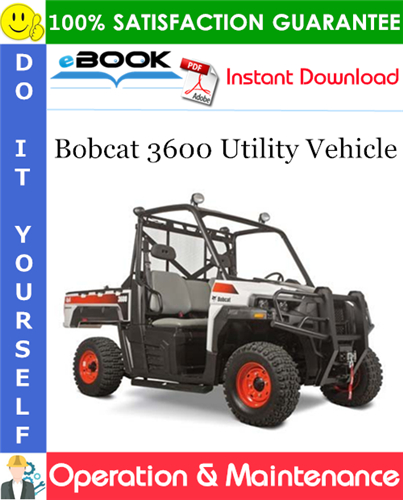 Thumbnail ☆☆ Best ☆☆ Bobcat 3600 Utility Vehicle Operation & Maintenance Manual (S/N B3C217001 & Above)
