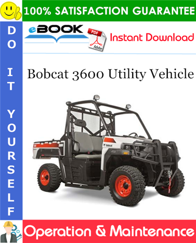 Thumbnail ☆☆ Best ☆☆ Bobcat 3600 Utility Vehicle Operation & Maintenance Manual (S/N B3C218001 & Above)