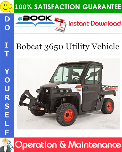 Thumbnail ☆☆ Best ☆☆ Bobcat 3650 Utility Vehicle Operation & Maintenance Manual (S/N B3C311001 & Above)