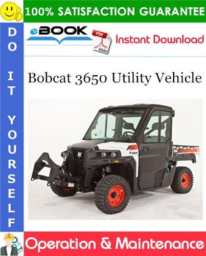 Thumbnail ☆☆ Best ☆☆ Bobcat 3650 Utility Vehicle Operation & Maintenance Manual (S/N B3C318001 & Above)