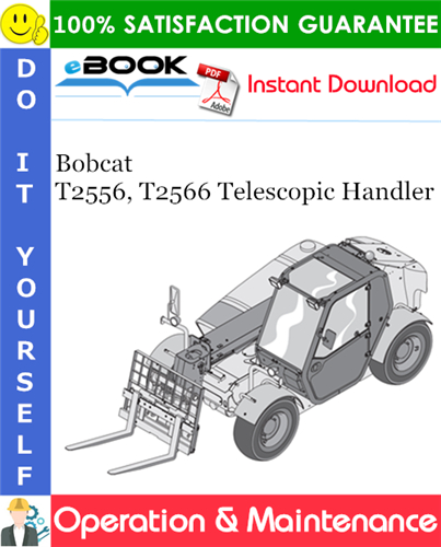 Thumbnail ☆☆ Best ☆☆ Bobcat T2556, T2566 Telescopic Handler Operation & Maintenance Manual (T2556: S/N 3630 11001 -, T2556: S/N 3630 11143, T2566: S/N 3631 11001 -, T2566: S/N 3631 1