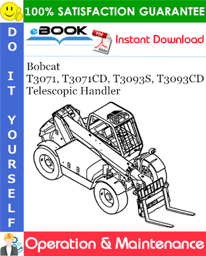 Thumbnail ☆☆ Best ☆☆ Bobcat T3071, T3071CD, T3093S, T3093CD Telescopic Handler Operation & Maintenance Manual