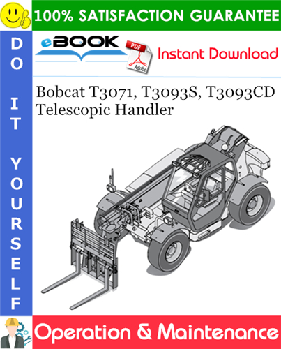 Thumbnail ☆☆ Best ☆☆ Bobcat T3071, T3093S, T3093CD Telescopic Handler Operation & Maintenance Manual (T3071: S/N 360411001 & above, T3093S: S/N 360211001 & above, T3093CD: S/N 360811