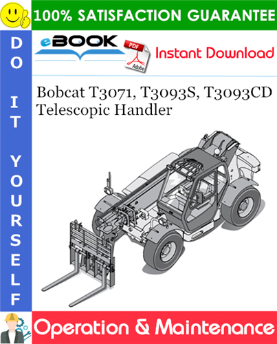 Thumbnail ☆☆ Best ☆☆ Bobcat T3071, T3093S, T3093CD Telescopic Handler Operation & Maintenance Manual (T3071: S/N 360415501 & above, T3093S: S/N 360215501 & above, T3093CD: S/N 360815