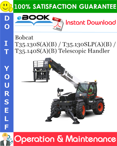 Thumbnail ☆☆ Best ☆☆ Bobcat T35.130S(A)(B) / T35.130SLP(A)(B) / T35.140S(A)(B) Telescopic Handler Operation & Maintenance Manual