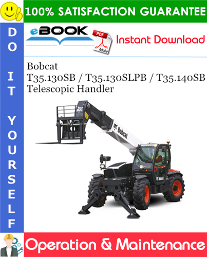 Thumbnail ☆☆ Best ☆☆ Bobcat T35.130SB / T35.130SLPB / T35.140SB Telescopic Handler Operation & Maintenance Manual