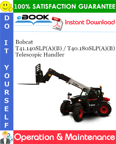 Thumbnail ☆☆ Best ☆☆ Bobcat T41.140SLP(A)(B) / T40.180SLP(A)(B) Telescopic Handler Operation & Maintenance Manual