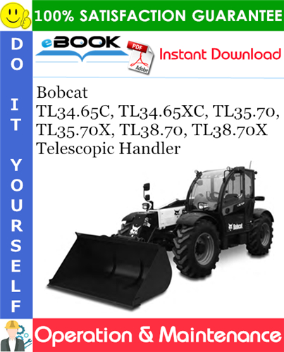 Thumbnail ☆☆ Best ☆☆ Bobcat TL34.65C, TL34.65XC, TL35.70, TL35.70X, TL38.70, TL38.70X Telescopic Handler Operation & Maintenance Manual