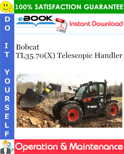 Thumbnail ☆☆ Best ☆☆ Bobcat TL35.70(X) Telescopic Handler Operation & Maintenance Manual (TL35.70: S/N AVM114000 & Above, TL35.70X: S/N AVM614000 & Above)