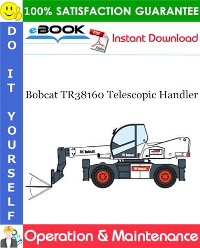 Thumbnail ☆☆ Best ☆☆ Bobcat TR38160 Telescopic Handler Operation & Maintenance Manual (S/N LLM1590267 & Above)