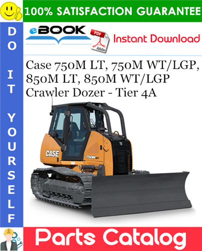 Thumbnail ☆☆ Best ☆☆ Case 750M LT, 750M WT/LGP, 850M LT, 850M WT/LGP Crawler Dozer - Tier 4A Parts Catalog Manual