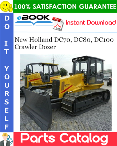 Thumbnail ☆☆ Best ☆☆ New Holland DC70, DC80, DC100 Crawler Dozer Parts Catalog Manual