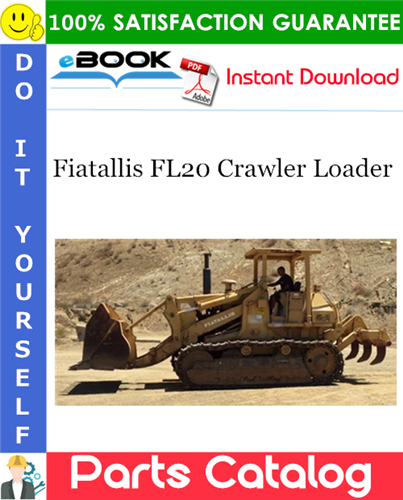 Thumbnail ☆☆ Best ☆☆ Fiatallis FL20 Crawler Loader Parts Catalog Manual (S/N 006918 and up)