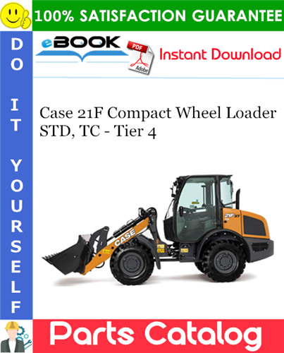 Thumbnail ☆☆ Best ☆☆ Case 21F Compact Wheel Loader STD, TC - Tier 4 Parts Catalog Manual