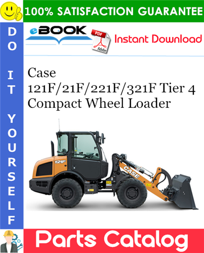 Thumbnail ☆☆ Best ☆☆ Case 121F/21F/221F/321F Tier 4 Compact Wheel Loader Parts Catalog Manual