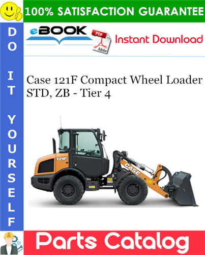 Thumbnail ☆☆ Best ☆☆ Case 121F Compact Wheel Loader STD, ZB - Tier 4 Parts Catalog Manual
