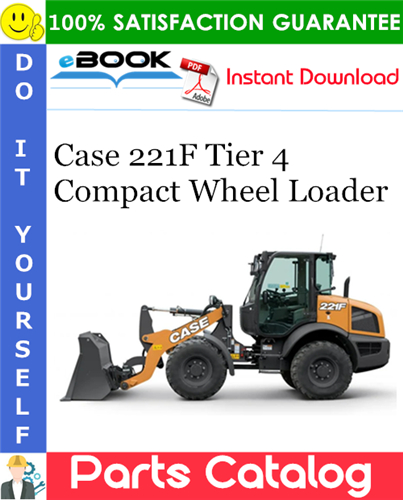 Thumbnail ☆☆ Best ☆☆ Case 221F Tier 4 Compact Wheel Loader Parts Catalog Manual