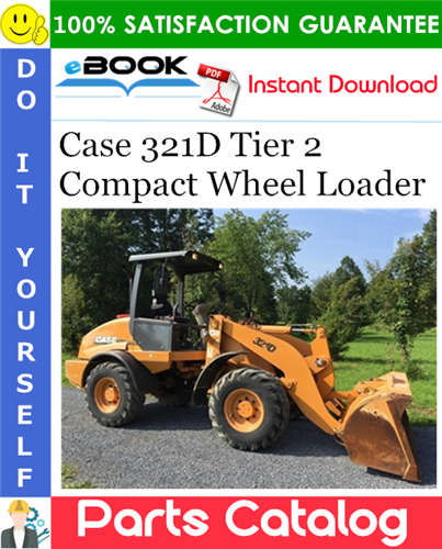 Thumbnail ☆☆ Best ☆☆ Case 321D Tier 2 Compact Wheel Loader Parts Catalog Manual