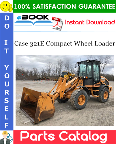 Thumbnail ☆☆ Best ☆☆ Case 321E Compact Wheel Loader Parts Catalog Manual
