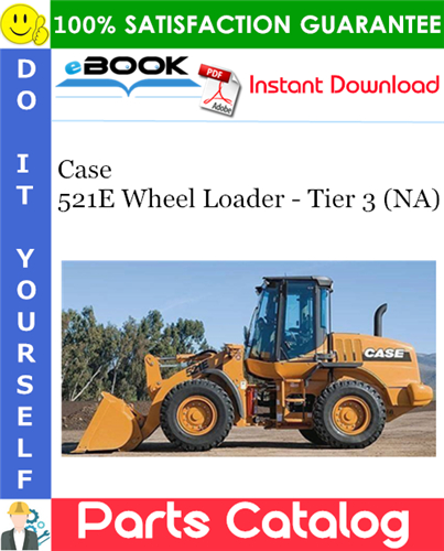 Thumbnail ☆☆ Best ☆☆ Case 521E Wheel Loader - Tier 3 (NA) Parts Catalog Manual