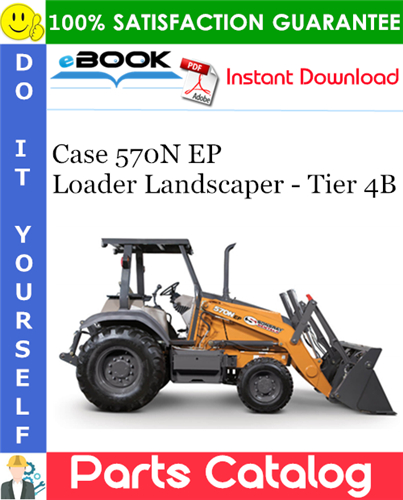 Thumbnail ☆☆ Best ☆☆ Case 570N EP Loader Landscaper - Tier 4B Parts Catalog Manual