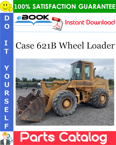 Thumbnail ☆☆ Best ☆☆ Case 621B Wheel Loader Parts Catalog Manual