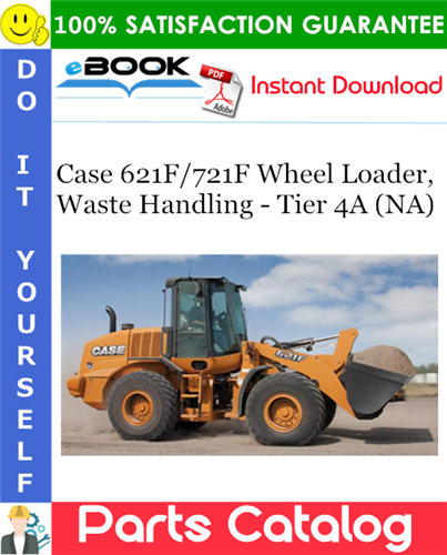 Thumbnail ☆☆ Best ☆☆ Case 621F/721F Wheel Loader, Waste Handling - Tier 4A (NA) Parts Catalog Manual