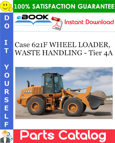 Thumbnail ☆☆ Best ☆☆ Case 621F WHEEL LOADER, WASTE HANDLING - Tier 4A Parts Catalog Manual