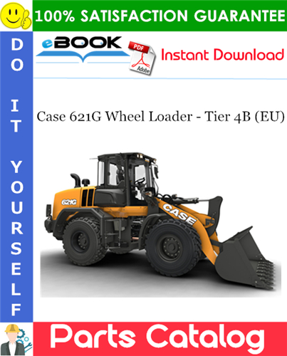 Thumbnail ☆☆ Best ☆☆ Case 621G Wheel Loader - Tier 4B (EU) Parts Catalog Manual